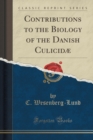 Image for Contributions to the Biology of the Danish Culicidae (Classic Reprint)