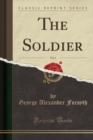 Image for The Soldier, Vol. 1 (Classic Reprint)