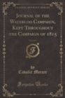 Image for Journal of the Waterloo Campaign, Kept Throughout the Campaign of 1815, Vol. 2 of 2 (Classic Reprint)