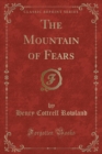 Image for The Mountain of Fears (Classic Reprint)