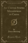 Image for An United States Midshipman in China (Classic Reprint)