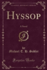 Image for Hyssop: A Novel (Classic Reprint)