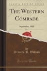 Image for The Western Comrade, Vol. 1: September, 1913 (Classic Reprint)