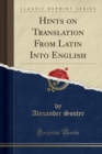 Image for Hints on Translation From Latin Into English (Classic Reprint)