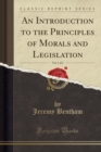Image for An Introduction to the Principles of Morals and Legislation, Vol. 1 of 2 (Classic Reprint)