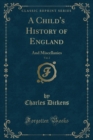 Image for A Child&#39;s History of England, Vol. 2: And Miscellanies (Classic Reprint)