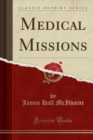 Image for Medical Missions (Classic Reprint)