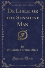 Image for de Lisle, or the Sensitive Man, Vol. 2 of 3 (Classic Reprint)
