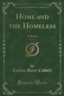 Image for Home and the Homeless, Vol. 2 of 3: A Novel (Classic Reprint)