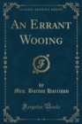 Image for An Errant Wooing (Classic Reprint)