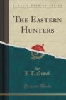 Image for The Eastern Hunters (Classic Reprint)