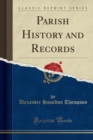 Image for Parish History and Records (Classic Reprint)