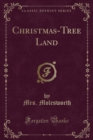 Image for Christmas-Tree Land (Classic Reprint)