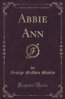 Image for Abbie Ann (Classic Reprint)