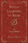 Image for Rollo Learning to Read (Classic Reprint)