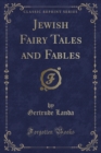 Image for Jewish Fairy Tales and Fables (Classic Reprint)