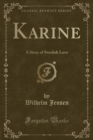 Image for Karine: A Story of Swedish Love (Classic Reprint)