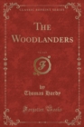 Image for The Woodlanders, Vol. 3 of 3 (Classic Reprint)