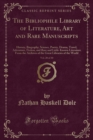 Image for The Bibliophile Library of Literature, Art and Rare Manuscripts, Vol. 20 of 30