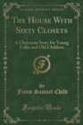 Image for The House with Sixty Closets