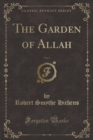 Image for The Garden of Allah, Vol. 2 (Classic Reprint)