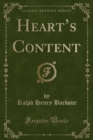 Image for Heart&#39;s Content (Classic Reprint)