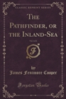 Image for The Pathfinder, or the Inland-Sea, Vol. 1 of 2 (Classic Reprint)