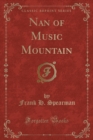 Image for Nan of Music Mountain (Classic Reprint)