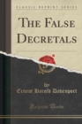 Image for The False Decretals (Classic Reprint)