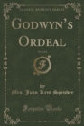 Image for Godwyn&#39;s Ordeal, Vol. 2 of 3 (Classic Reprint)