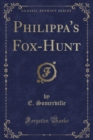 Image for Philippa&#39;s Fox-Hunt (Classic Reprint)