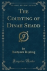 Image for The Courting of Dinah Shadd (Classic Reprint)