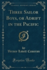 Image for Three Sailor Boys, or Adrift in the Pacific (Classic Reprint)