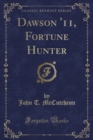 Image for Dawson &#39;11, Fortune Hunter (Classic Reprint)
