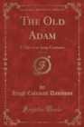 Image for The Old Adam, Vol. 1 of 3
