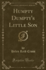 Image for Humpty Dumpty&#39;s Little Son (Classic Reprint)