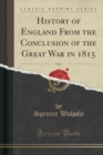Image for History of England from the Conclusion of the Great War in 1815, Vol. 2 (Classic Reprint)