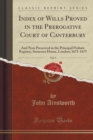 Image for Index of Wills Proved in the Prerogative Court of Canterbury, Vol. 9