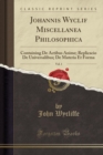 Image for Johannis Wyclif Miscellanea Philosophica, Vol. 1