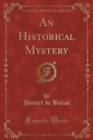 Image for An Historical Mystery (Classic Reprint)