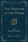 Image for The Phantom of the Opera (Classic Reprint)
