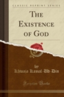 Image for The Existence of God (Classic Reprint)