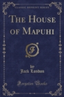 Image for The House of Mapuhi (Classic Reprint)