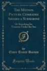 Image for The Motion Picture Comrades Aboard a Submarine