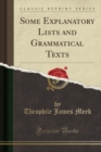 Image for Some Explanatory Lists and Grammatical Texts (Classic Reprint)