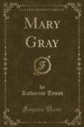 Image for Mary Gray (Classic Reprint)