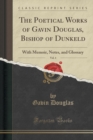 Image for The Poetical Works of Gavin Douglas, Bishop of Dunkeld, Vol. 4