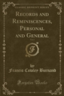 Image for Records and Reminiscences, Personal and General, Vol. 2 (Classic Reprint)