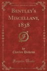 Image for Bentley&#39;s Miscellany, 1838, Vol. 4 (Classic Reprint)