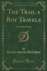 Image for The Trail a Boy Travels